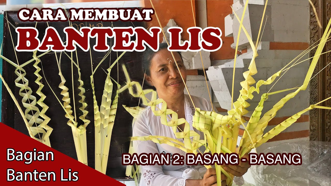 Cara Membuat Banten Lis Bali - Part 2 Basang Basang