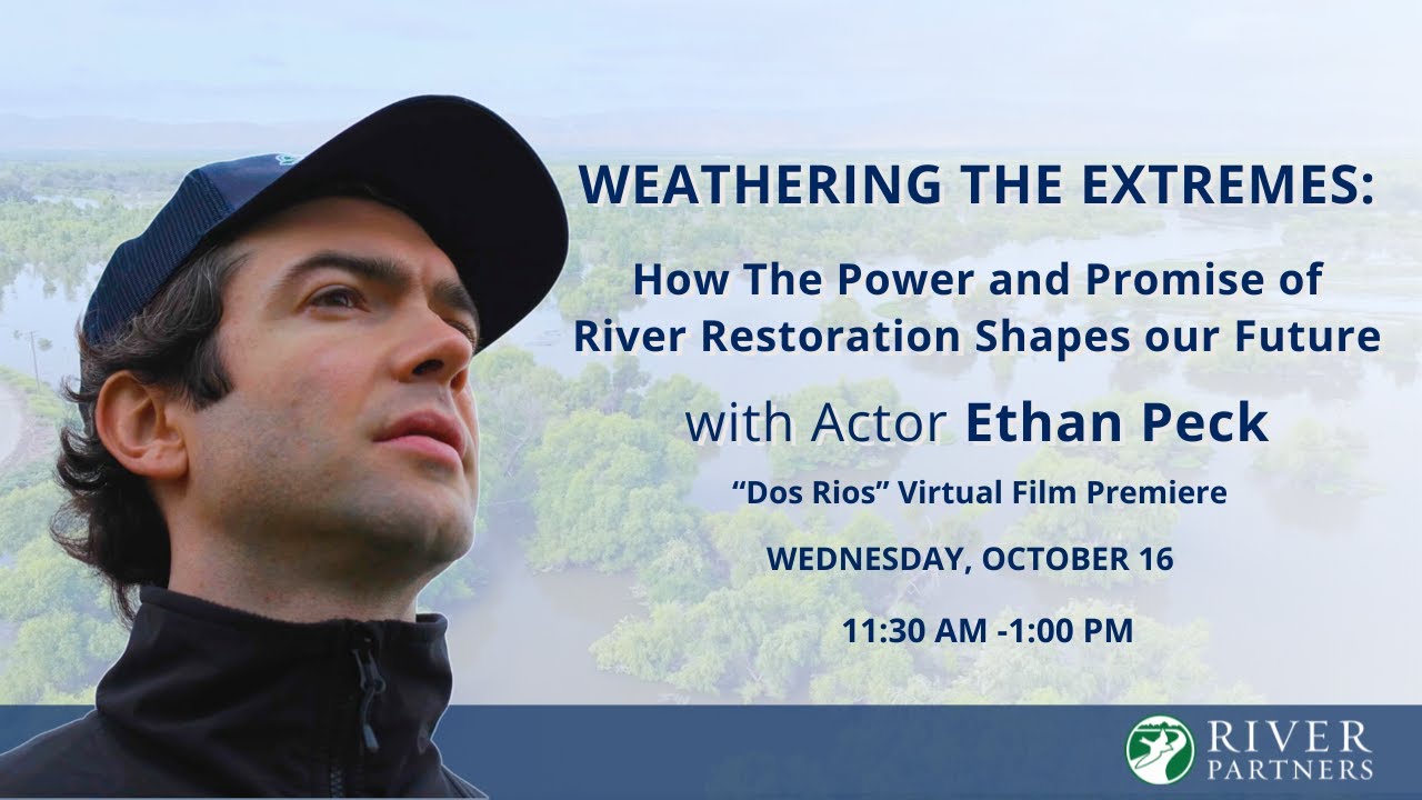 "Dos Rios" Film Premiere and Q&A with Ethan Peck, Julie Rentner & Austin Stevenot | River Partners
