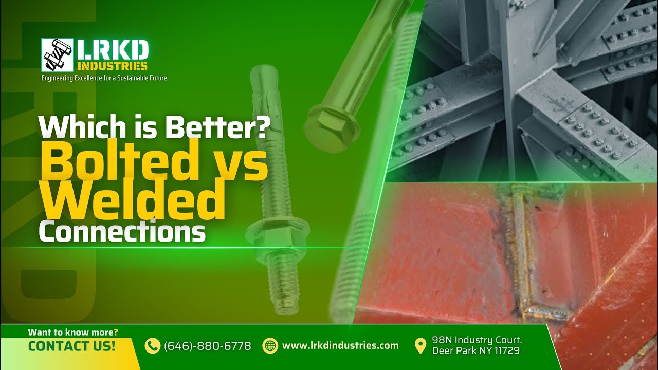 Which is Better: Bolted vs. Welded Connections