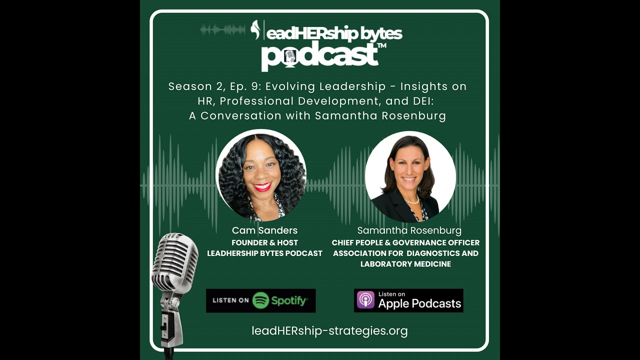 Season 2, Ep. 9: Evolving Leadership - Insights on HR, Professional Development and DEI: &nbsp;A Conve...