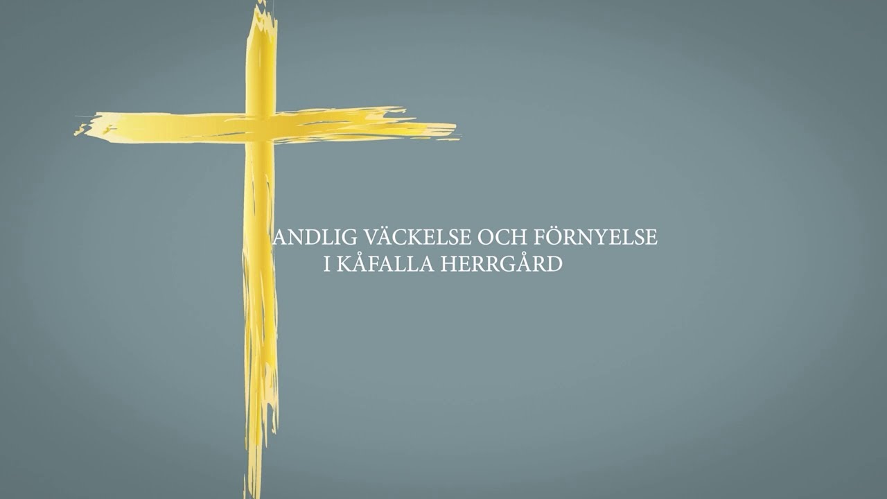 Andlig Väckelse och förnyelse - KÅFALLA HERRGÅRD - Ingemar Helmner - Avsnitt 3 2022
