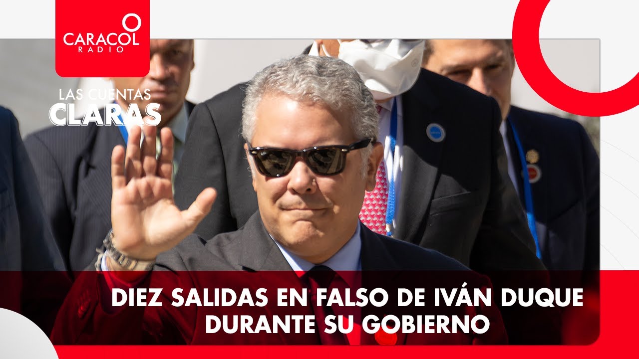 #LasCuentasClaras: Diez salidas en falso de Iván Duque durante su gobierno
