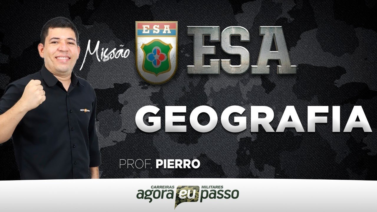 Missão ESA - Geografia para prova ESA (Tema: Correção de provas anteriores) - Pierro - (AEP)