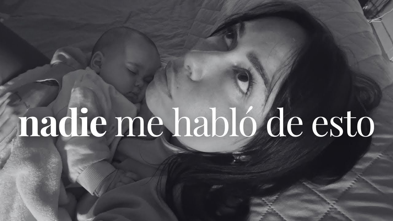 Lo que NADIE me contó sobre la maternidad | Parte 1
