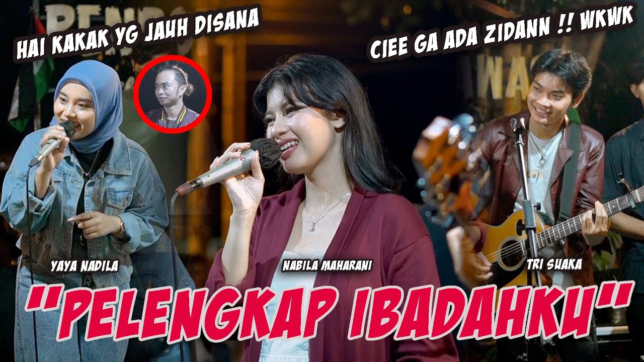 PELENGKAP IBADAHKU - NABILA MAHARANI FT. TRI SUAKA & YAYA NADILA