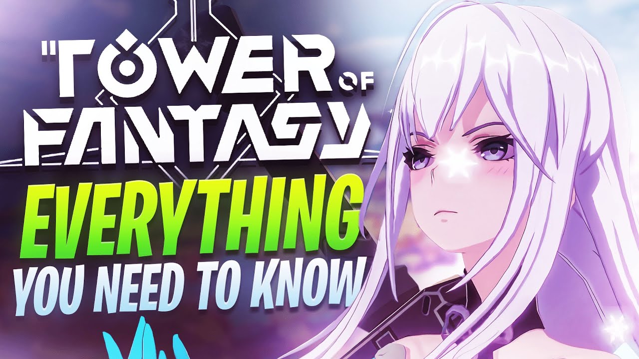 TOWER OF FANTASY - EVERYTHING YOU NEED TO KNOW!