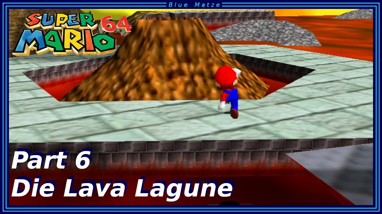 Super Mario 64 #6 - Die Lava Lagune