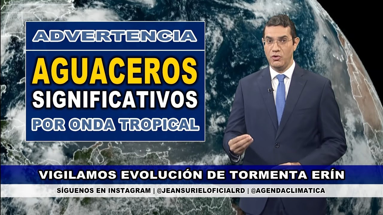 Miércoles 13 agosto | ALERTA: Potencial de inundaciones y ráfagas de viento en RD
