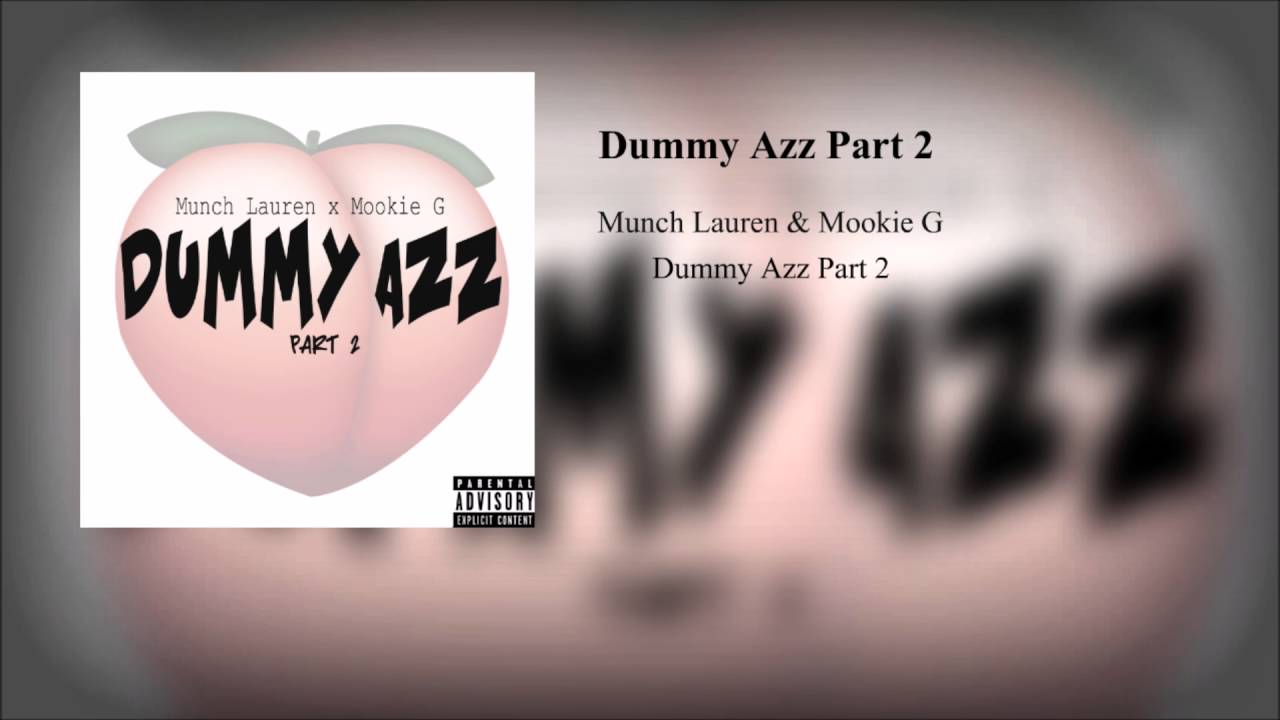 Munch Lauren - Dummy Azz Part 2 feat. Mook G