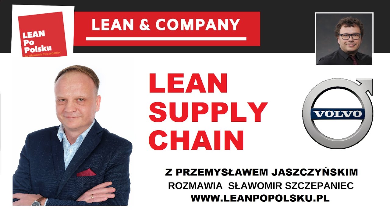 Lean Supply Chain w zakładach VOLVO Polska. Szczupła logistyka - Przemysław Jaszczyński