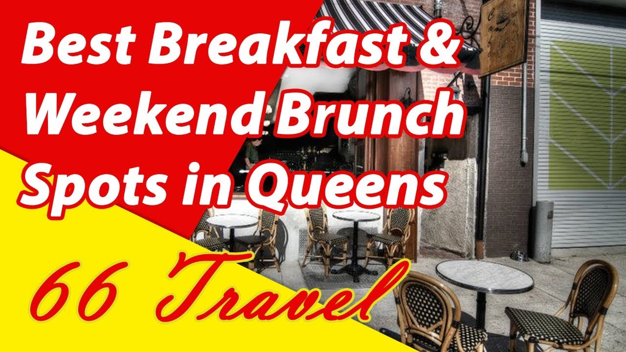 List 5 Best Breakfast & Weekend Brunch Spots in Queens, New York City | 66Travel