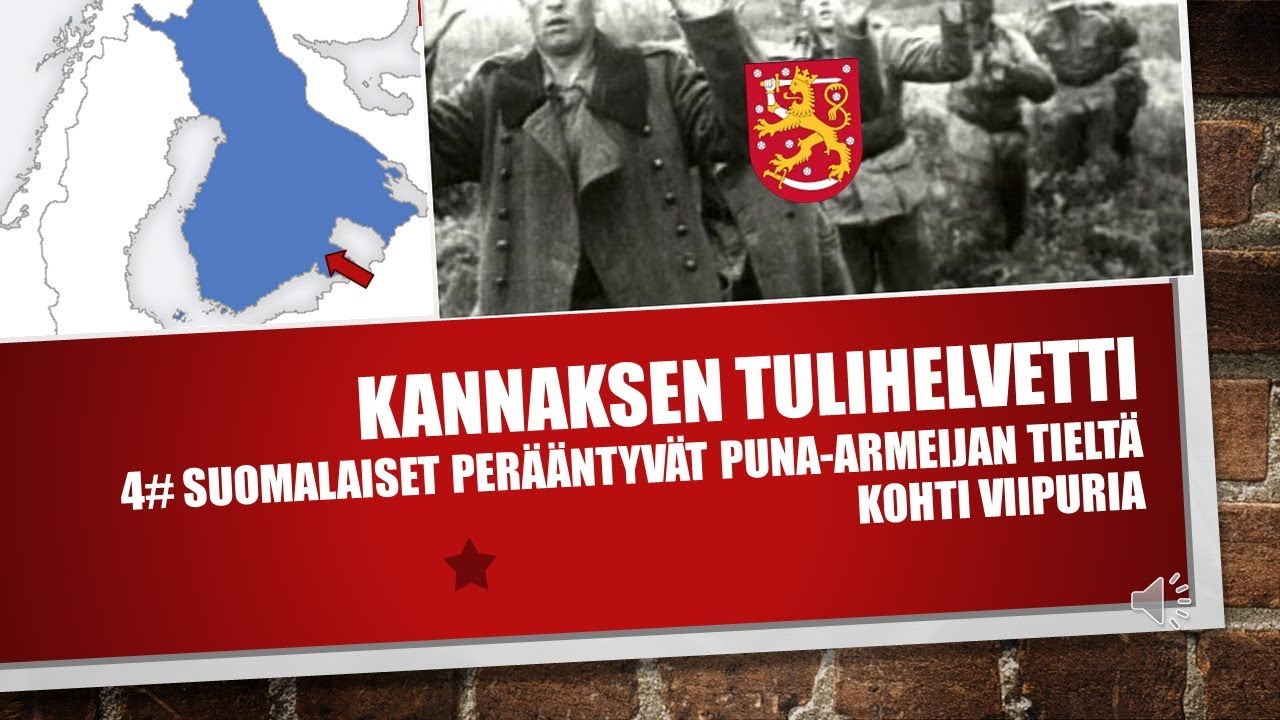 Kannaksen tulihelvetti 4# - suomalaiset perääntyvät puna-armeijan tieltä kohti Viipuria