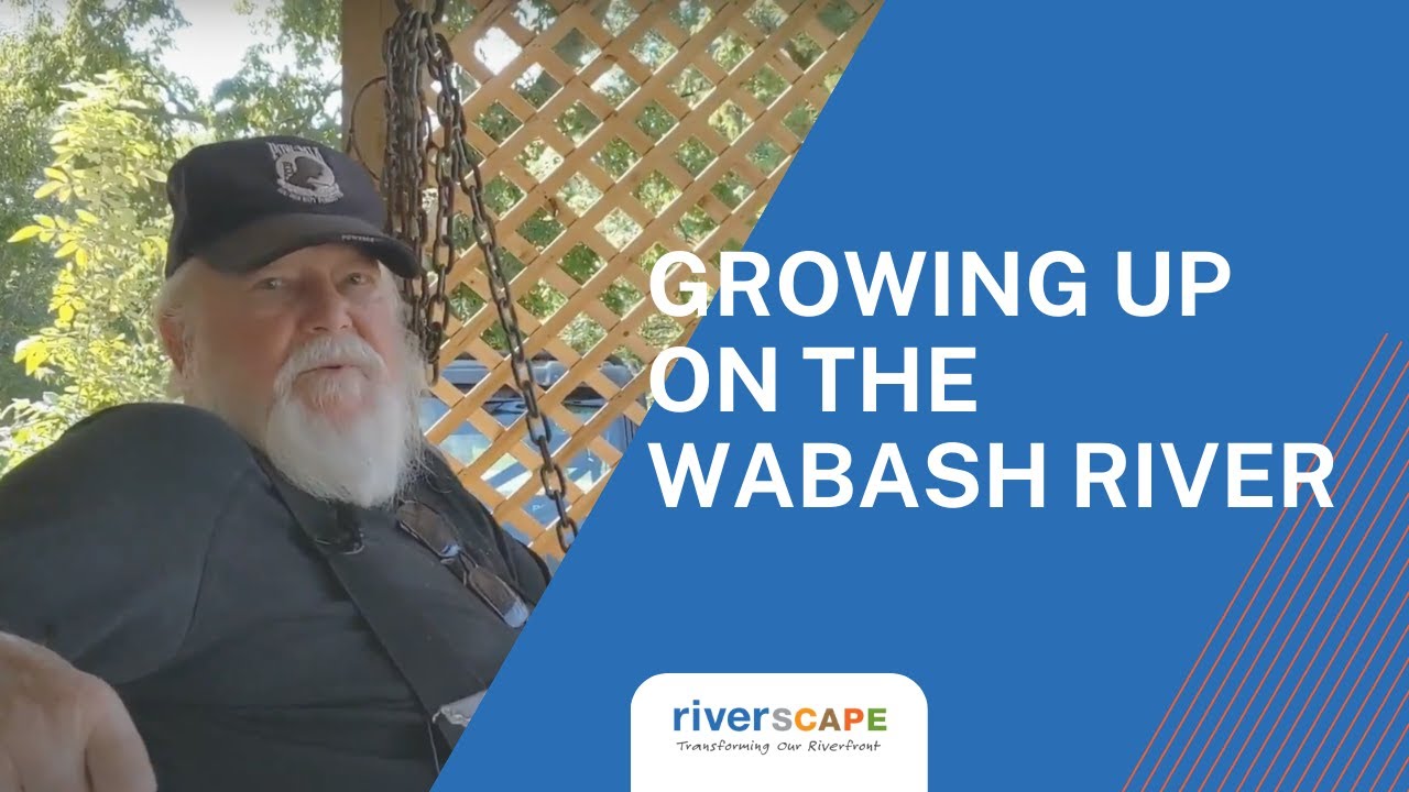 Growing Up on the Wabash River
