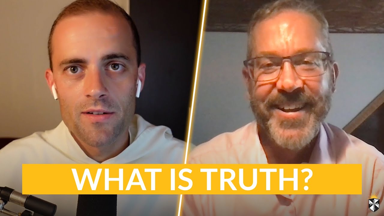 What is Truth? w/ Fr. Gregory Pine, O.P. & Prof. Paul Gondreau