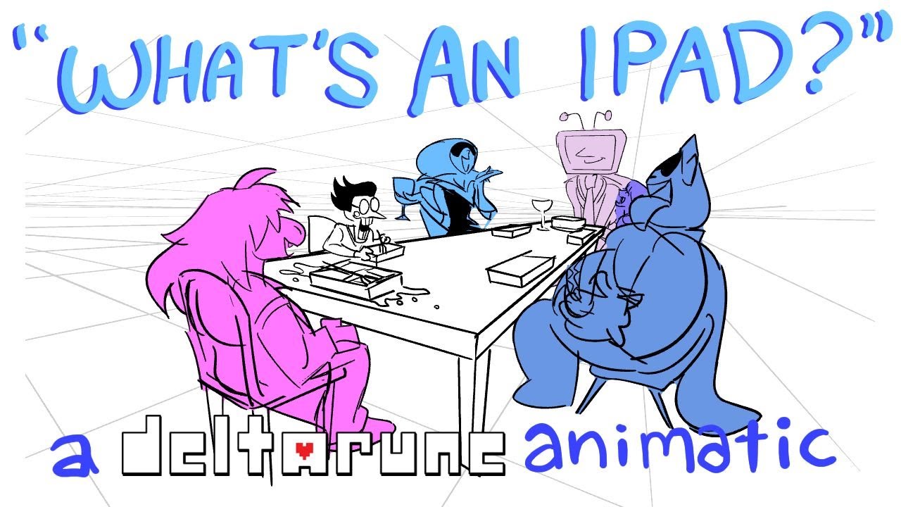 Deltarune Animatic - WHATS AN IPAD?