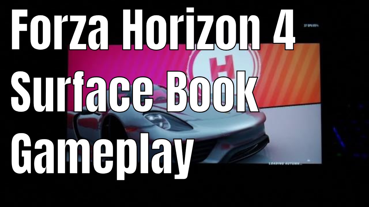 Forza Horizon 4 with Online! on Surface Book Performance Base 965m
