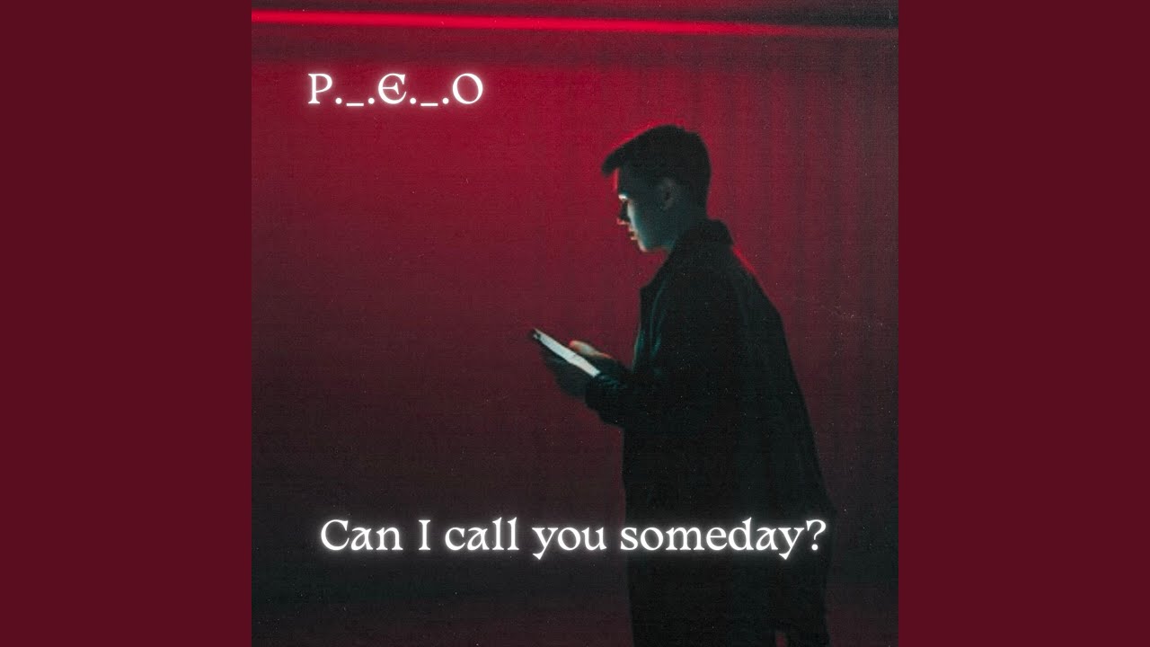 Can I call you someday?