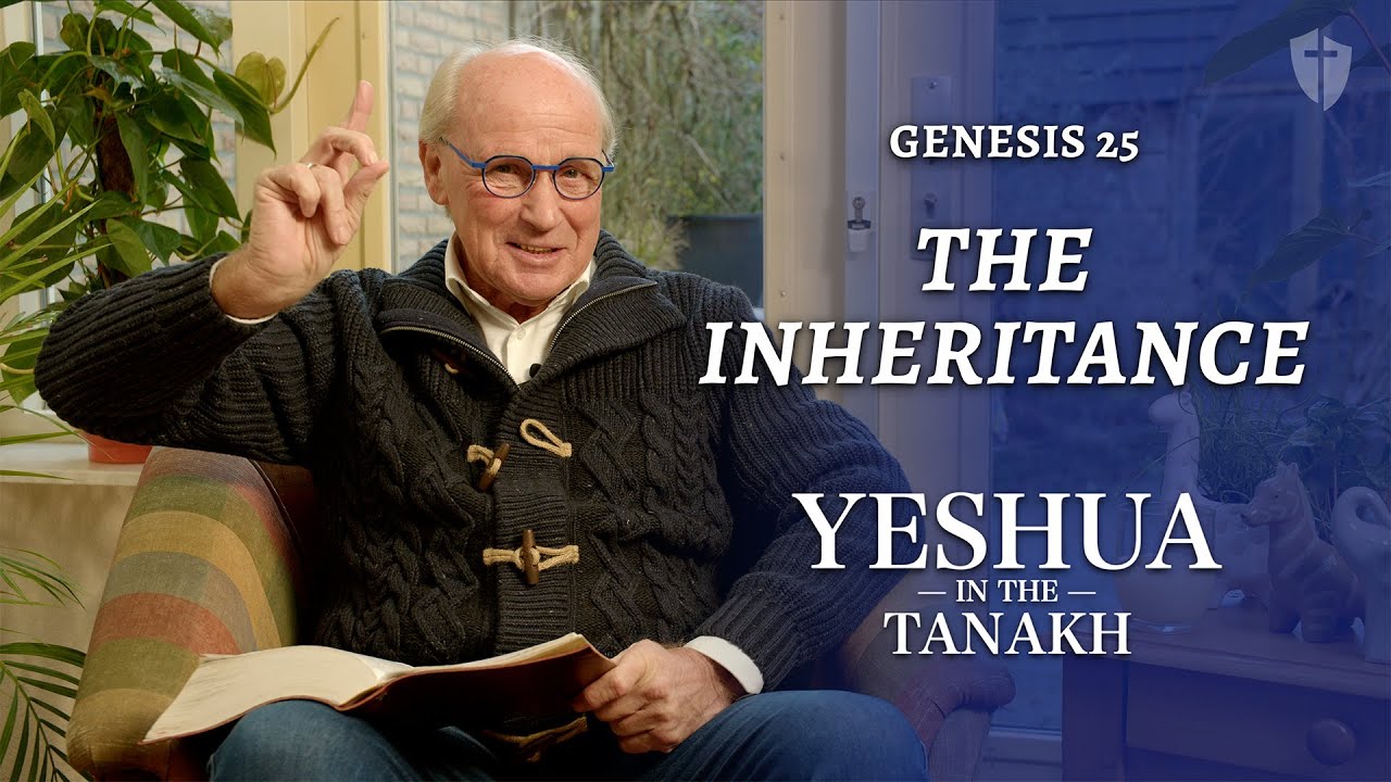 Yeshua in the Tanakh: Ep 25 - Genesis 25: The Inheritance