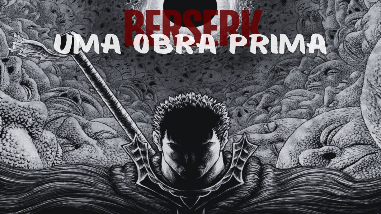 Berserk: A Jornada de Guts Contra o Destino