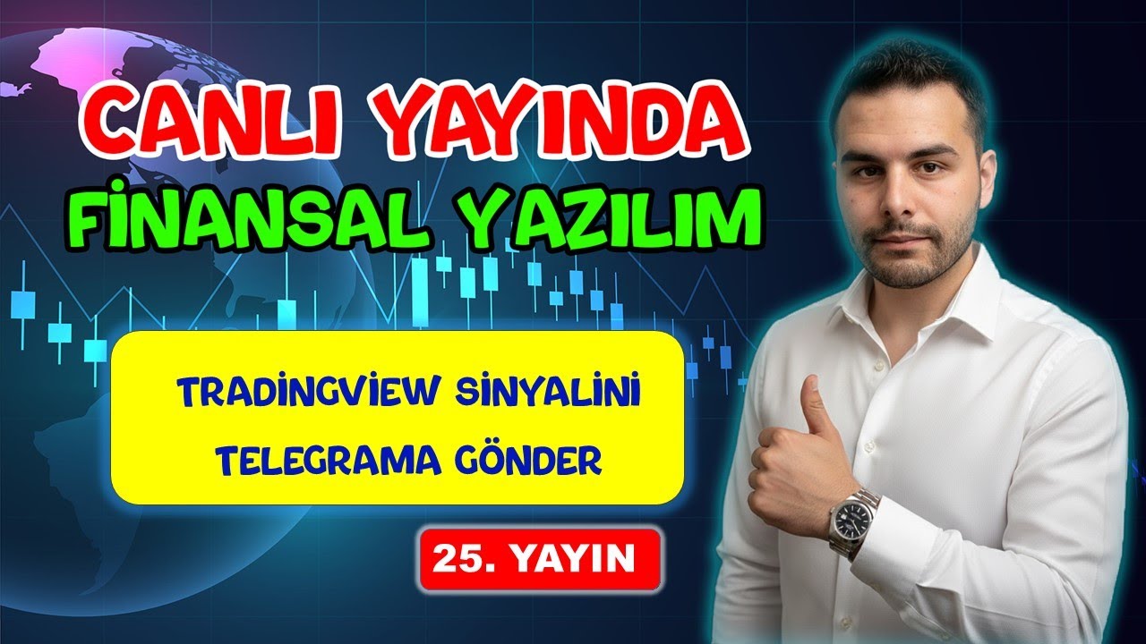 Finans ve Yazılım 25 (TRADİNGVİEW sinyalini TELEGRAMA Gönder)