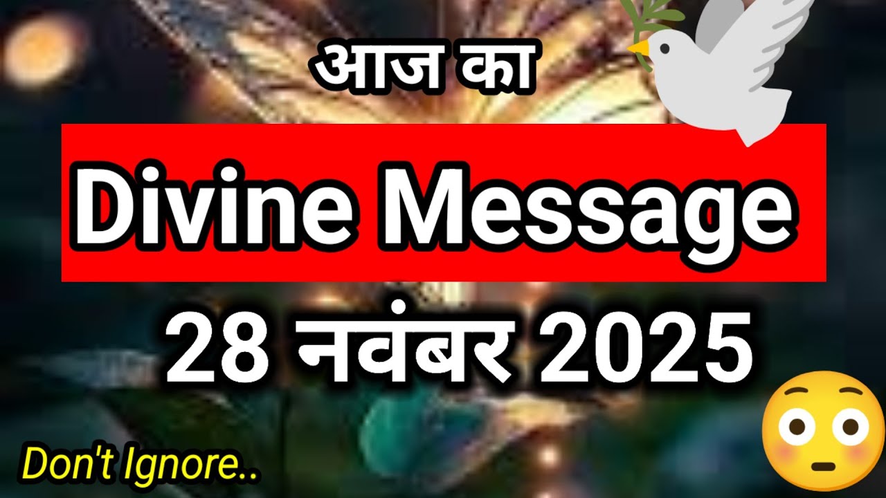 Aaj Ka Divine Message 28 November 2025 | Universe Directly Talking To You Today