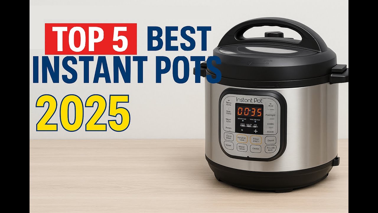 Top 5 Best Instant Pots 2026