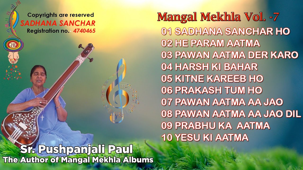 Nonstop Mangal Mekhla Vol.-7| Original Christian Songs in Hindi | Sr. Pushpanjali P| Sadhna Sanchar