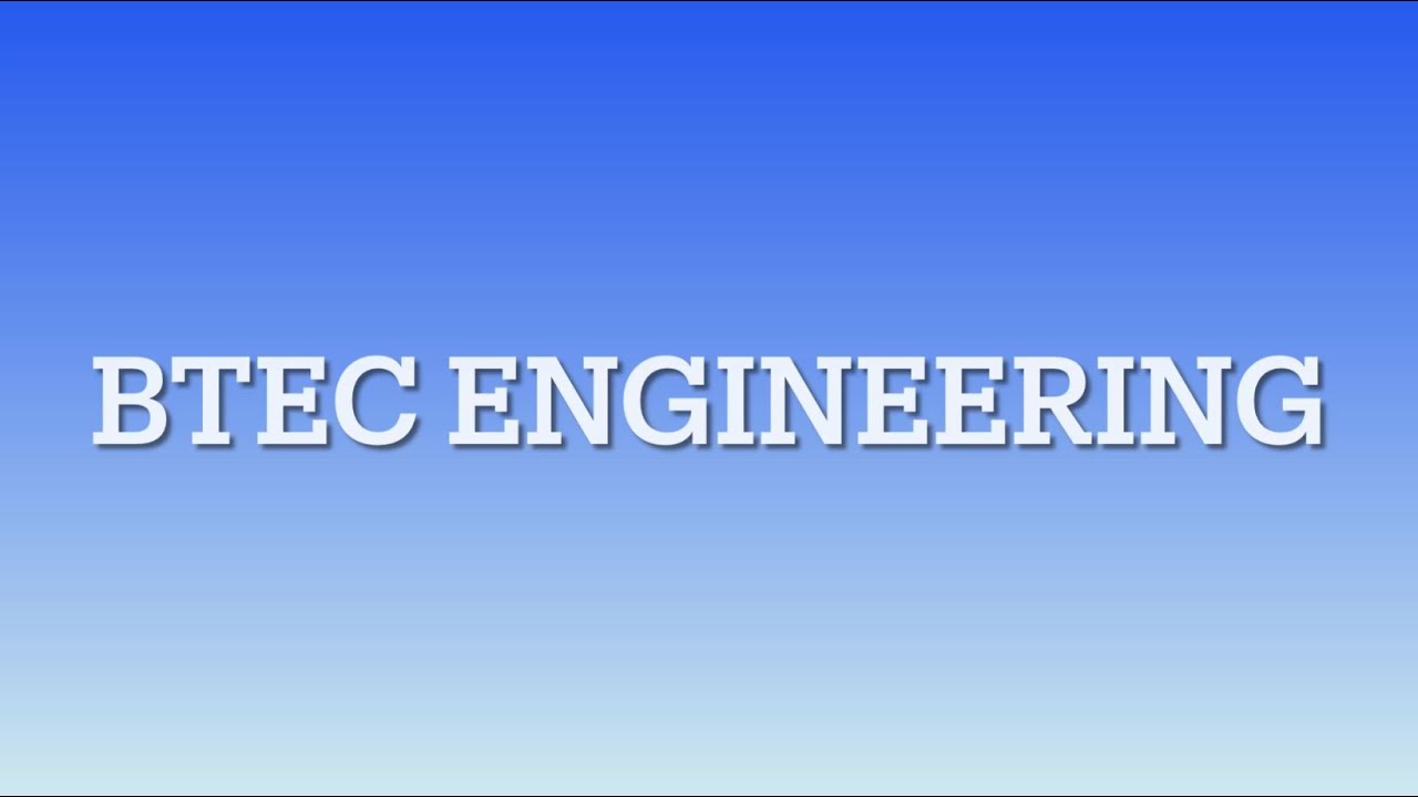 BTEC Engineering
