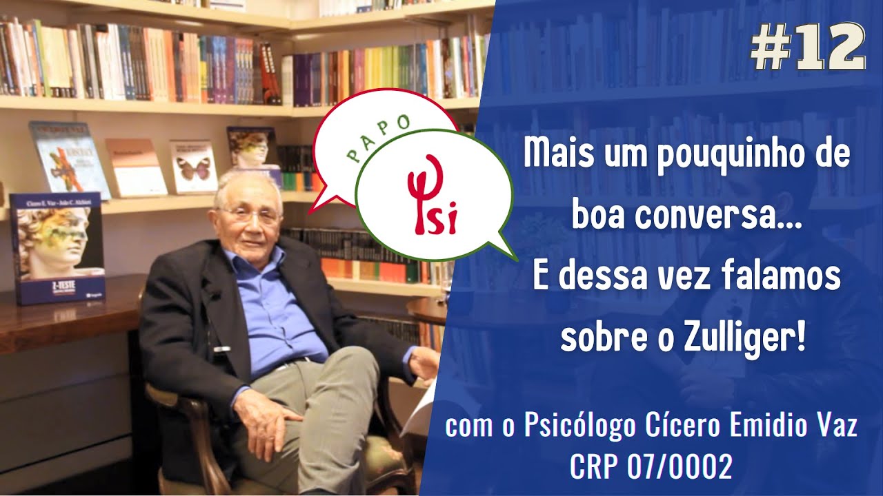 TESTE DE ZULLIGER, COM O AUTOR  E PSICÓLOGO DR. CÍCERO EMIDIO VAZ - Papo Psi #12