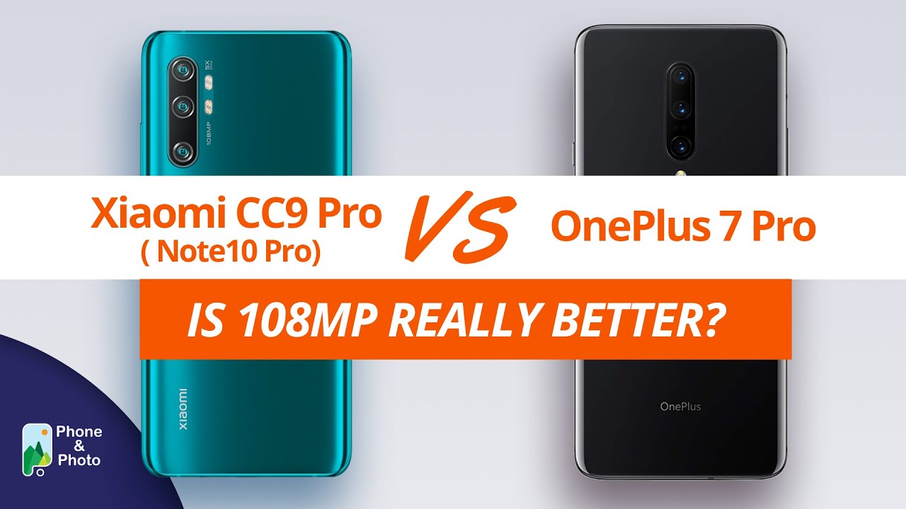 Redmi CC9 Pro Premium Edition (Note10 Pro) vs. OnePlus 7 Pro Camera Review | Phone&Photo