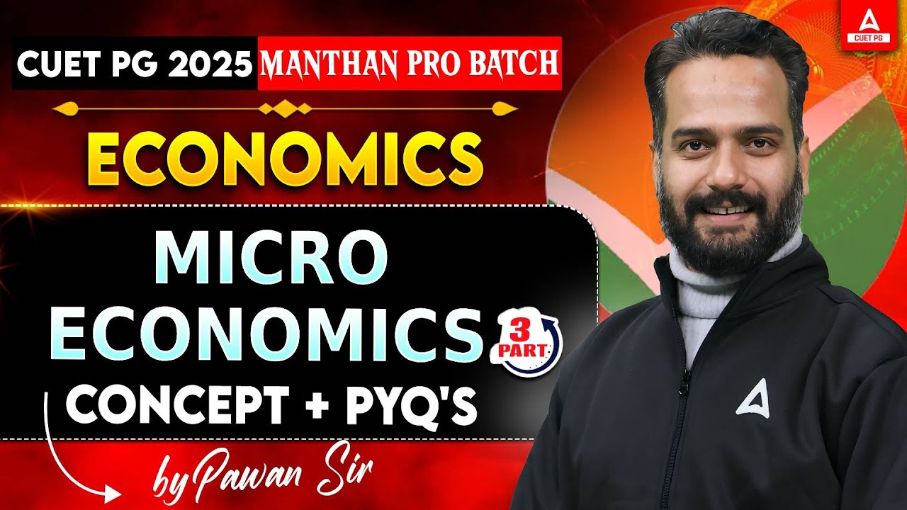 Micro Economics All Concepts and PYQ's for CUET PG Economics 2025 #3