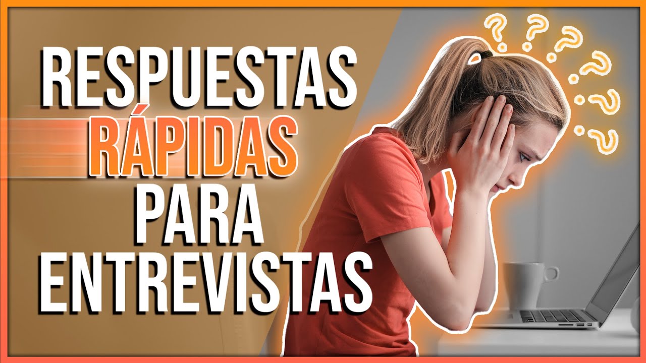 TOP 13 RESPUESTAS RÁPIDAS para preguntas de entrevista de trabajo