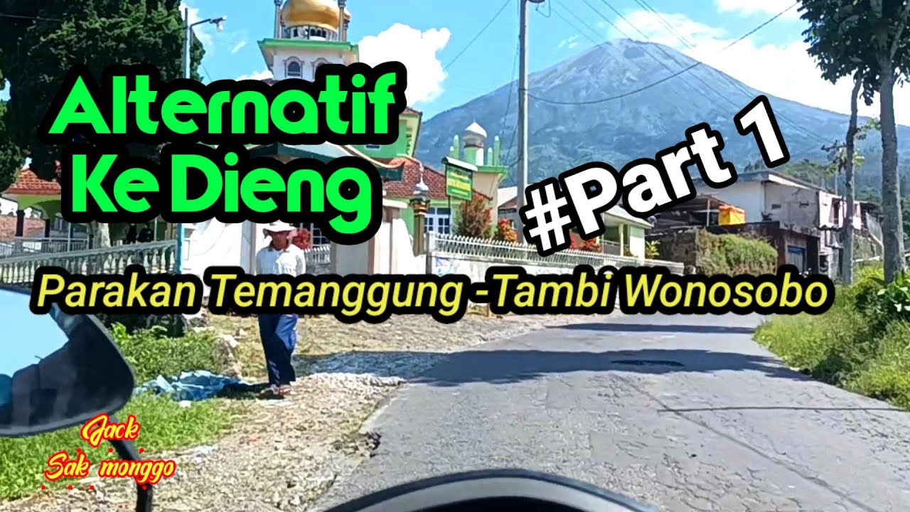 Alternatif ke dieng via tambi parakan Temanggung-tambi wonosobo part 1