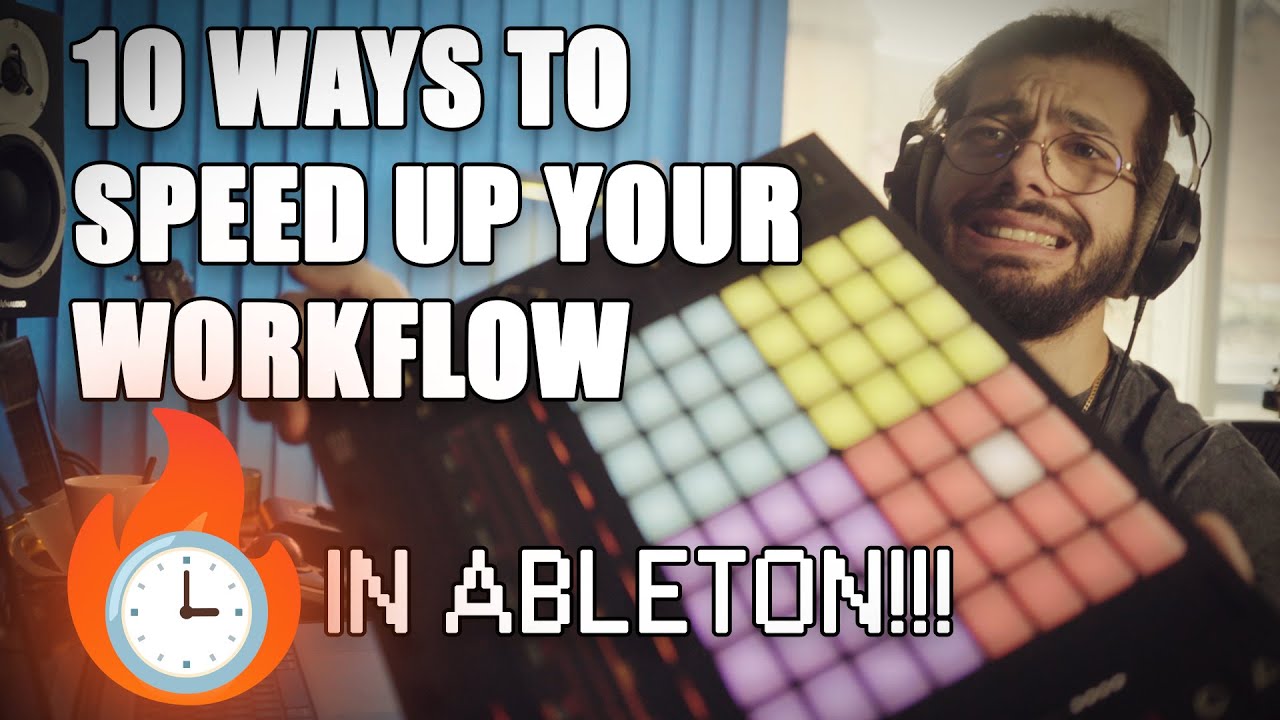 10 Ways To Speed Up Your Workflow - Ableton Edition!