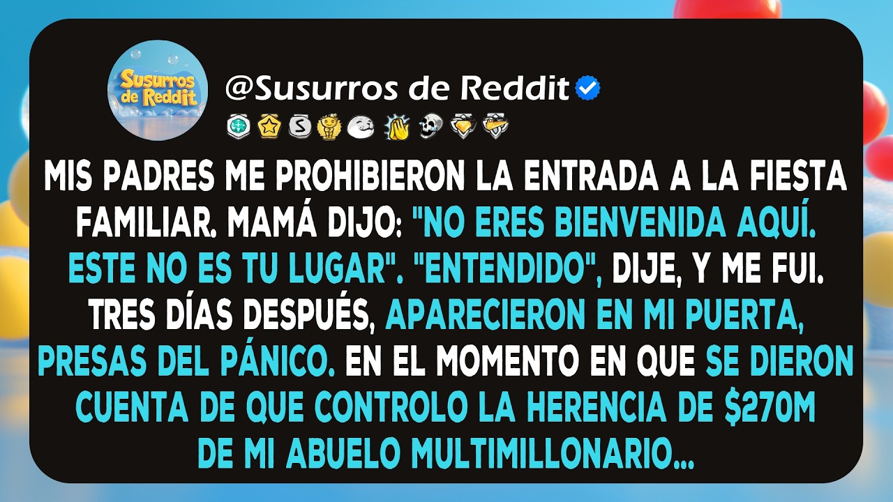 Mis padres me prohibieron ir a la fiesta familiar, hasta que se enteraron de que controlo la herenci