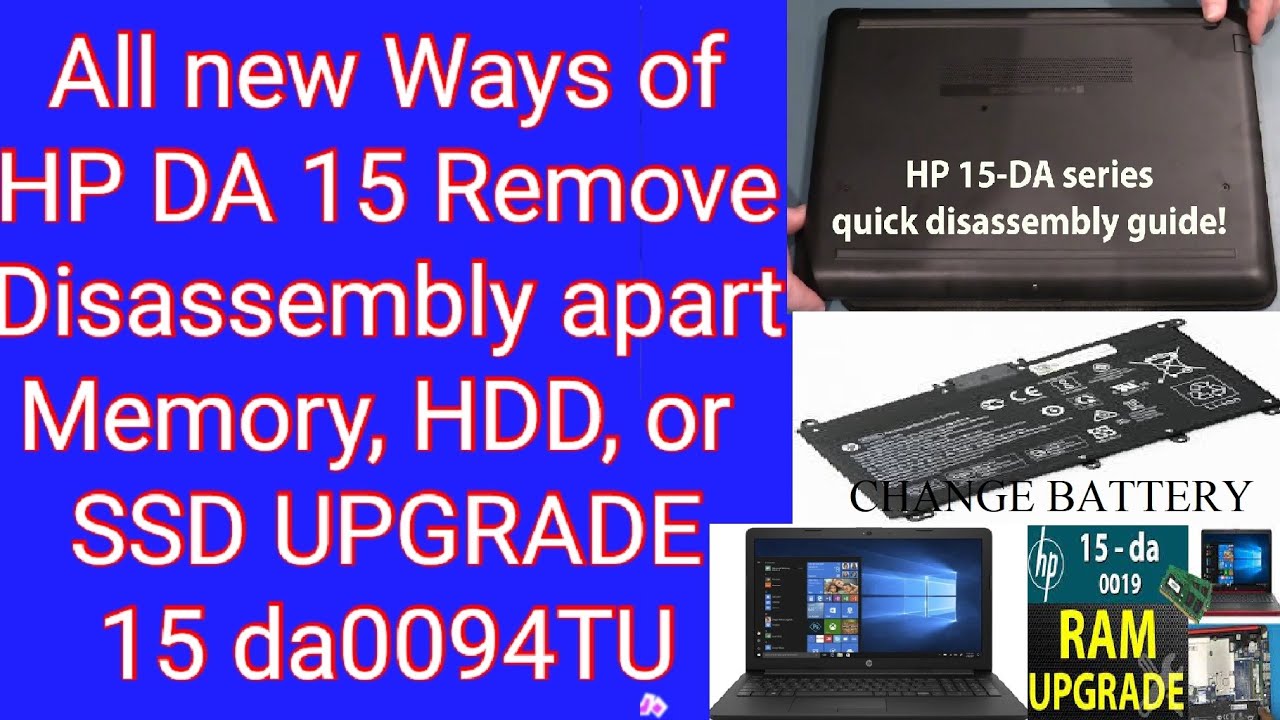 HP 15 DA  disassembly take apart for memory HDD or SSD upgrad y battery