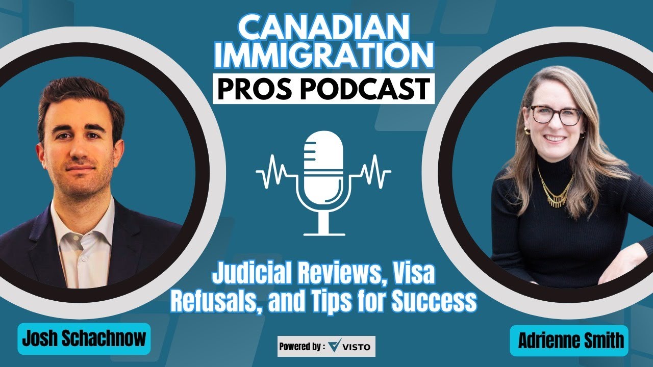 Judicial Reviews, Visa Refusals, and Tips for Success | CIPP with Adrienne Smith