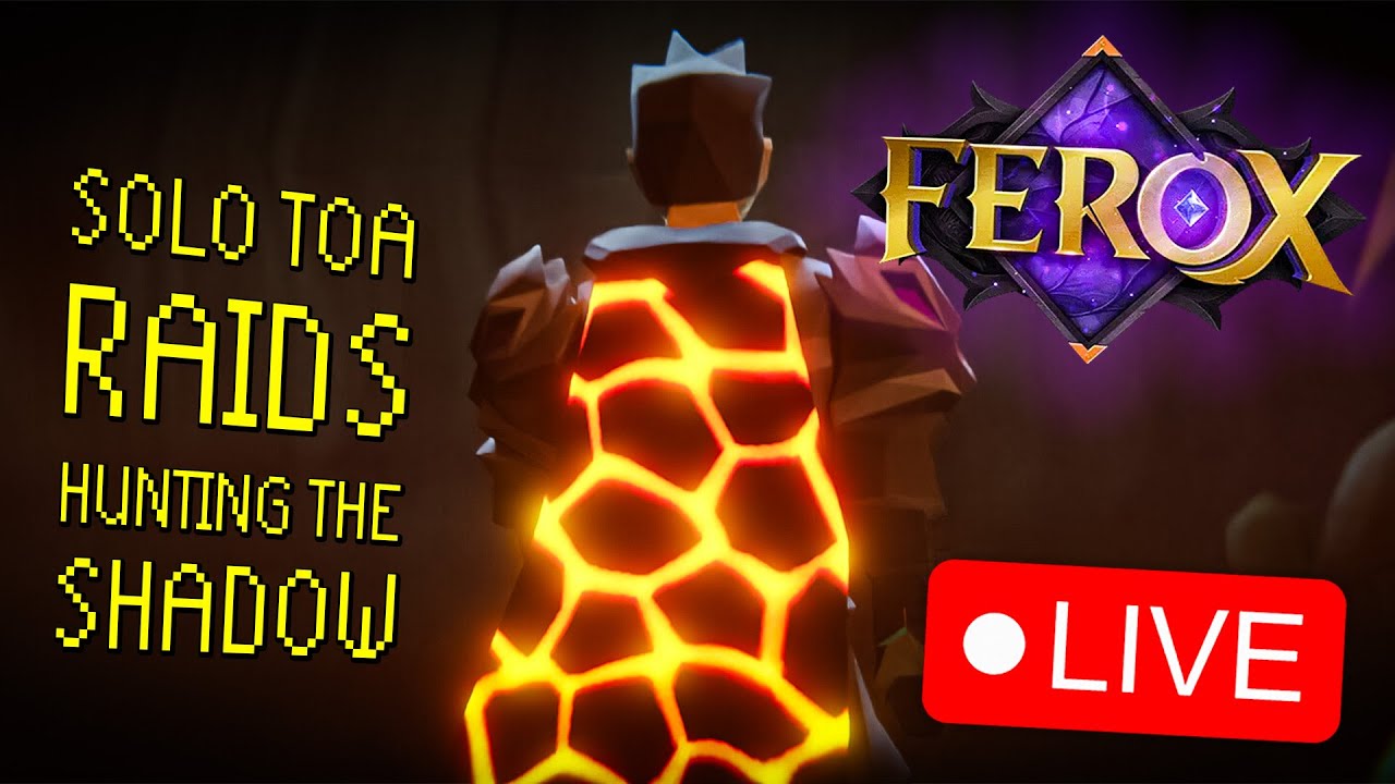 *SOLO* ToA Raids -  HUNTING the  SHADOW! | Ferox RSPS | OSRS