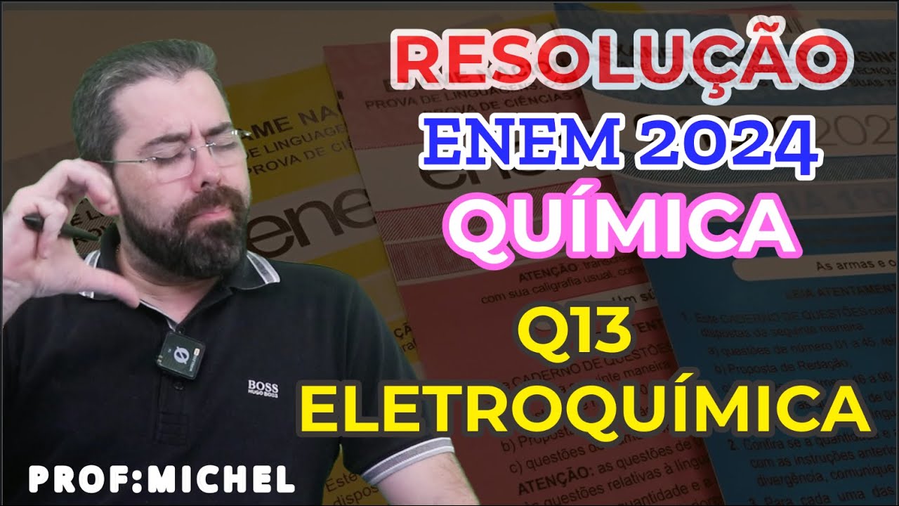 Q 13 - ENEM 2024   ELETROQUÍMICA