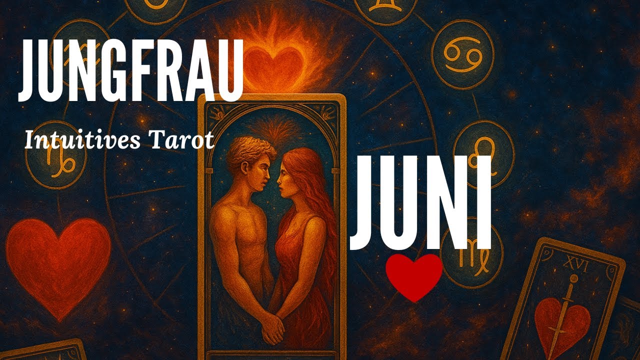 JUNGFRAU♍️Tarot LIEBE❤️JUNI🌝