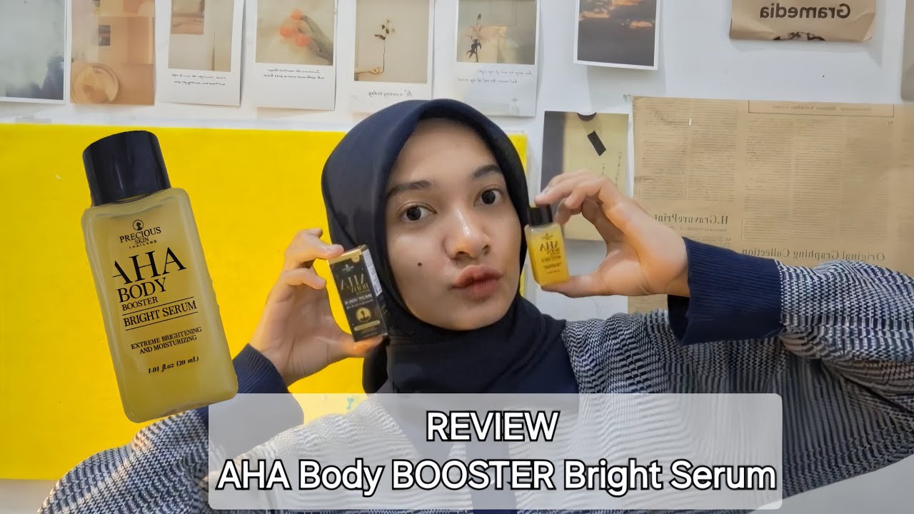 Review AHA body Booster Bright Serum Produk Thailand 