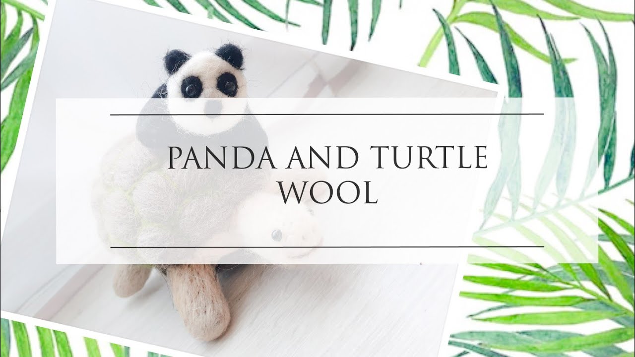 PANDA and TURTLE wool needle felt handmade