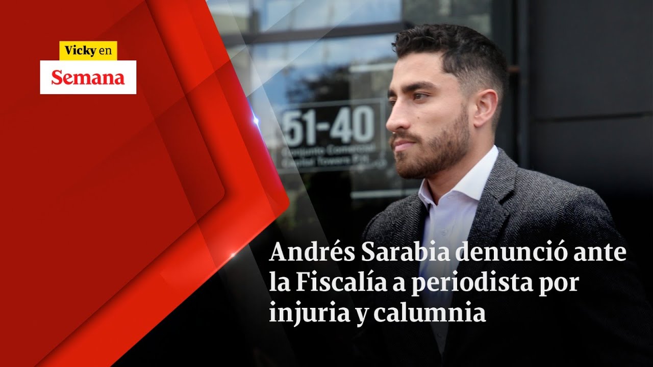Andrés Sarabia denunció ante la Fiscalía a periodista por INJURIA Y CALUMNIA