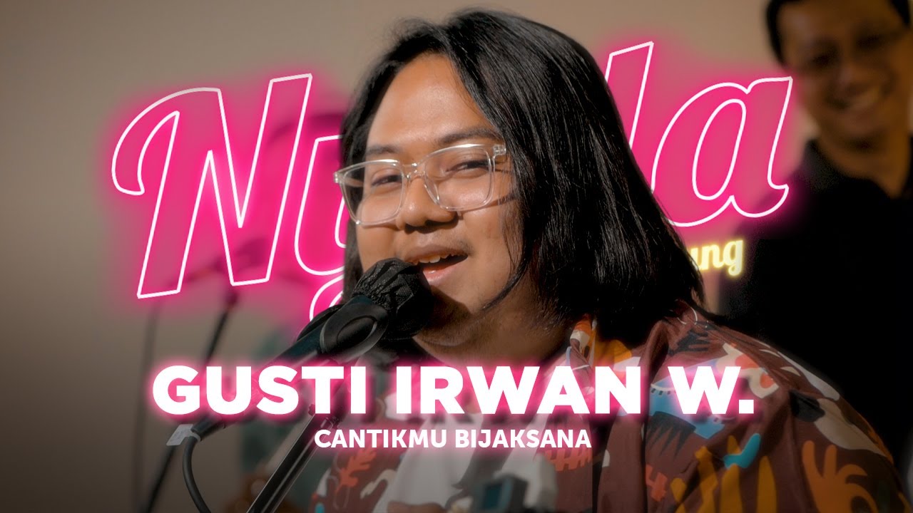 Cantikmu Bijaksana - Gusti Irwan Wibowo | NYALA