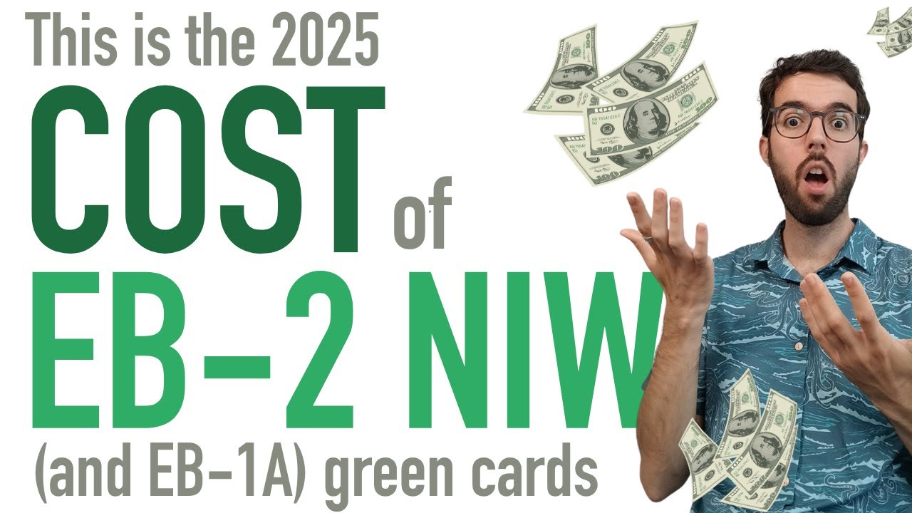 💵 Cost of EB2 NIW green card application in 2025
