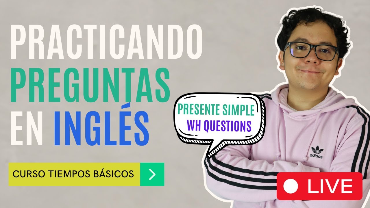 Práctica de Preguntas en Presente Simple en Inglés 😎💯