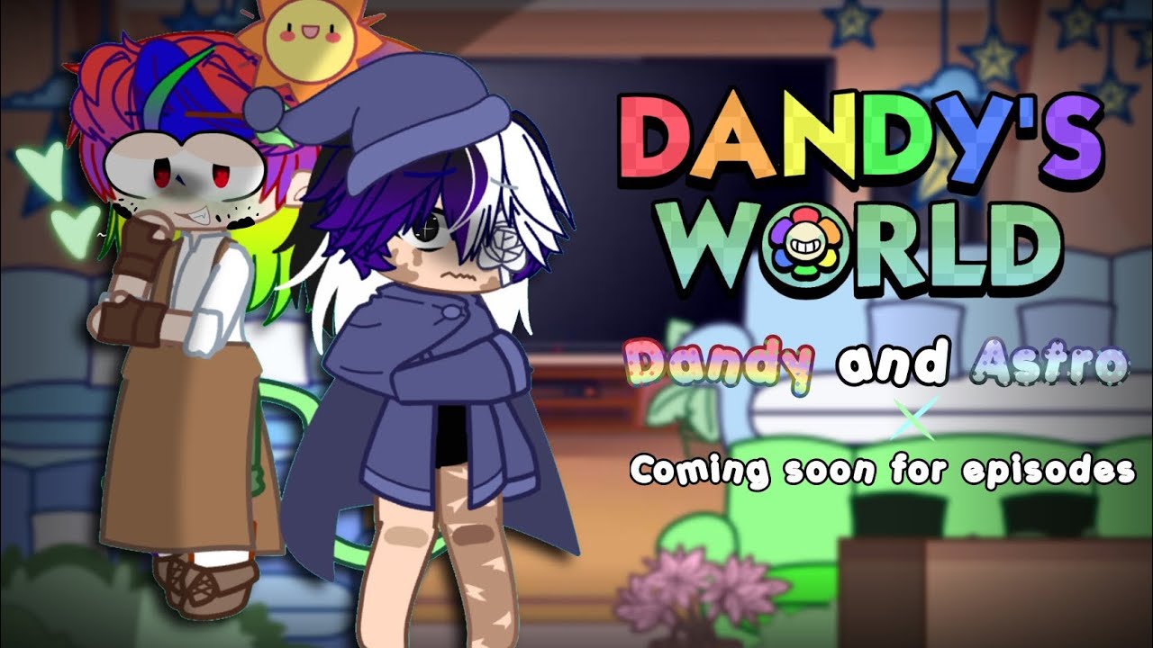 k here is a video of dandy’s world I hope you enjoy this right now 