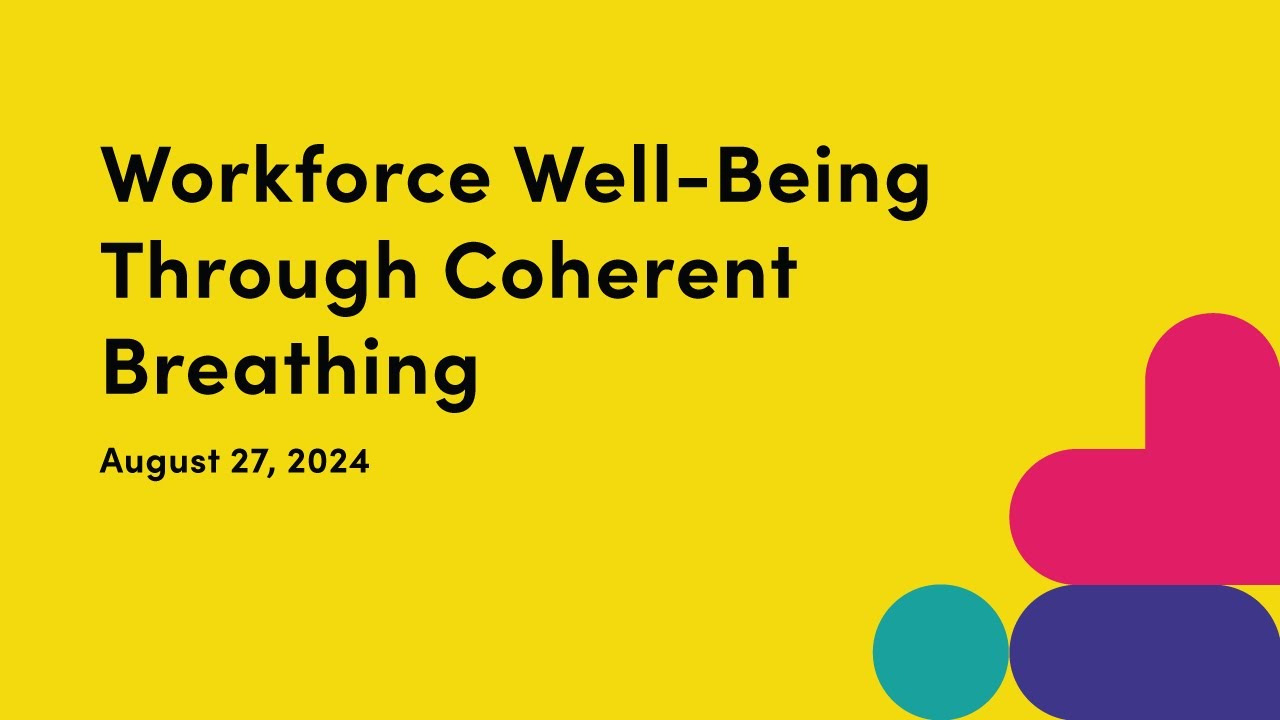 Workforce Well-Being Through Coherent Breathing