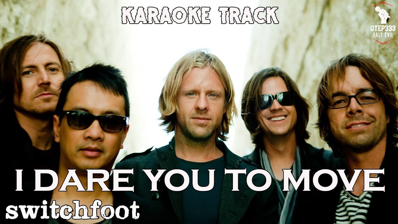 Switchfoot | I Dare You To Move (HQ Karaoke)