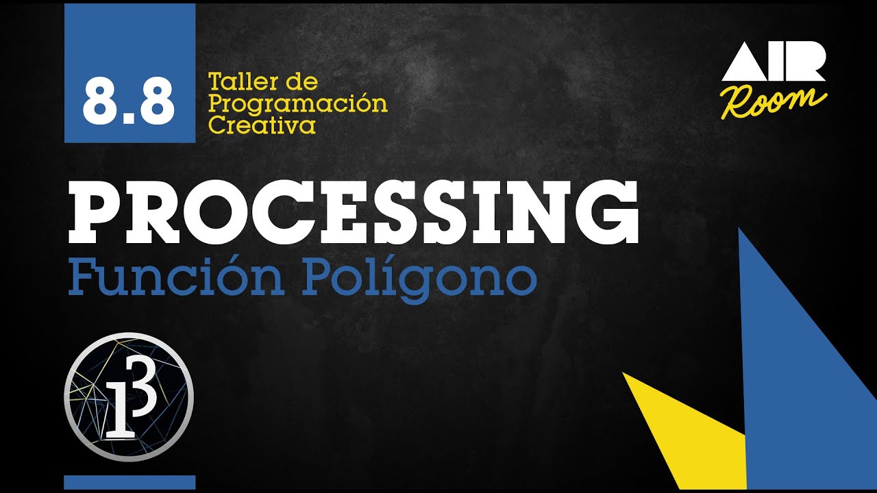 PROCESSING: 8.8 Función Polígono [En español]